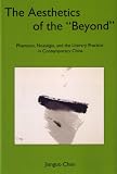 The Aesthetics of the "Beyond": Phantasm, Nostalgia, and the Literary Practice in Contemporary China