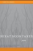 Sex at Noon Taxes: Poems (Walt Whitman Award)