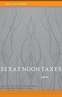 Sex at Noon Taxes: Poems (Walt Whitman Award)