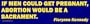 If men could get pregnant, abortion would be a sacrament. Florynce Kennedy. Magnetic Bumper Sticker