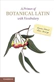 A primer of botanical Latin with vocabulary