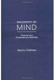 Philosophy of Mind: Classical and Contemporary Readings