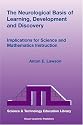 The Neurological Basis of Learning, Development and Discovery: Implications for Science and Mathematics Instruction (Contemporary Trends and Issues in Science Education)