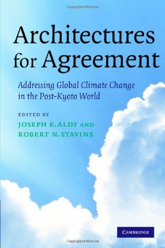 Architectures for Agreement: Addressing Global Climate Change in the Post-Kyoto World