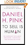 To Sell is Human: The Surprising Trut...