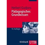 P�dagogisches Grundwissen: �berblick - Kompendium - Studienbuchvon "Herbert Gudjons"
