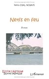 Nerfs en Feu Roman (French Edition)