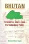 Bhutan Towards a Grass-root Participatory Polity