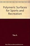 Polymeric surfaces for sports and recreation
