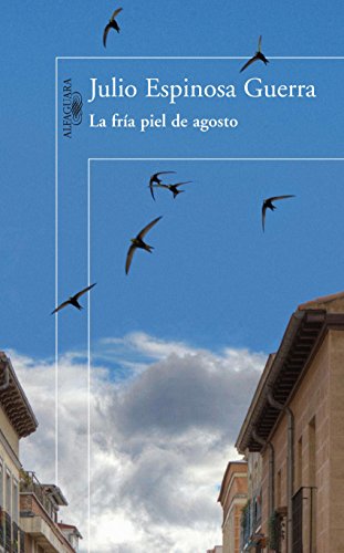 La fría piel de agosto (Spanish Edition)