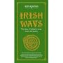 Irish Ways: Story of Ireland in Song, Music & Poetry
