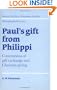 Paul's Gift from Philippi: Conventions of Gift Exchange and Christian Giving (Society for New Testament Studies Monograph Series)