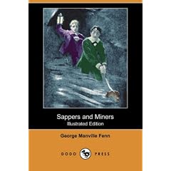 Sappers and Miners (Illustrated Edition) (Dodo Press)