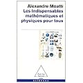 Les indispensables math�matiques et physiques pour tous