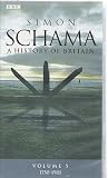 A History of Britain: 1750-1901 (Volume 5)