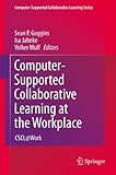 Computer-supported collaborative learning at the workplace : CSCL@Work
