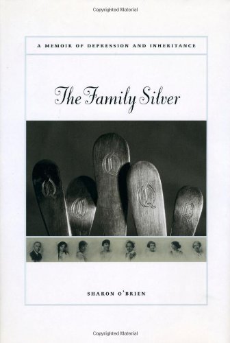 The Family Silver: A Memoir of Depression and Inheritance