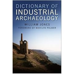 Dictionary of Industrial Archaeology