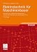 Bücher : Elektrotechnik für Maschinenbauer: mit Elektronik, elektrischer Messtechnik,<br /> elektrischen Antrieben und Steuerungstechnik: mit Elektronik, ... elektrischen Antrieben und Steuerungstechnik