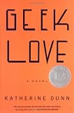 Geek Love: A Novel