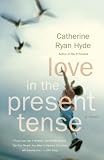 Produkt-Bild: (LOVE IN THE PRESENT TENSE ) BY Hyde, Catherine Ryan (Author) Paperback Published on (07 , 2007)