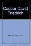 Caspar David Friedrich