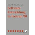 Software-Entwicklung in Fortran 90 by  Christoph �berhuber and Peter Meditz