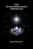 The Transformational Imperative: Planetary Redemption Through Self-Realization