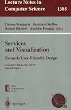 Services and Visualization: Towards User-Friendly Design: ACos'98, VISUAL'98, AIN'97, Selected Papers (Lecture Notes in Computer Science)