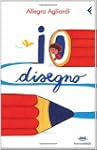 Io disegno (Feltrinelli Kids)