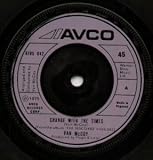CHANGE WITH THE TIMES 7" (45) UK AVCO 1975