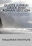 Quote Junkie:  Greek and Roman Edition (The Hagopian Institute)