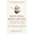Bats Sing, Mice Giggle: The Surprising Science of Animals' Inner Lives