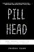 Pill Head: The Secret Life of a Painkiller Addict (Kindle Editio... by Joshua Lyon