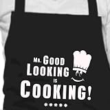 Mr. Good Looking is Cooking - Kochschürze, Küchenschürze, Latzschürze - Die Geschenkidee!