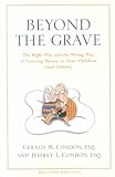 Beyond the Grave : The Right Way and the Wrong Way of Leaving Money to Your Chil