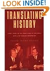 Translating History: 30 Years on the Front Lines of Diplomacy with a Top Russian Interpreter (Lisa Drew Books)