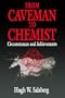 From Caveman to Chemist: Circumstances and Achievements (American Chemical Society Publication)