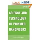 Science and Technology of Polymer Nanofibers by  Anthony L. Andrady