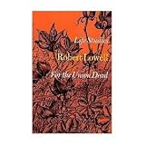 Life Studies and For the Union Dead