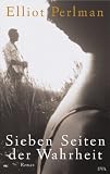 Sieben Seiten der Wahrheit - Elliot Perlman