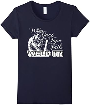 Women's When Duct Tape Fails Weld It Medium Navy