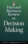 Harvard Business Review on Decision Making