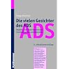 Die vielen Gesichter des ADS - Begleit- und Folgeerkrankungen richtig erkennen und behandeln