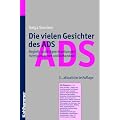Die vielen Gesichter des ADS - Begleit- und Folgeerkrankungen richtig erkennen und behandeln