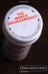 The Merck Druggernaut: The Inside Sto...