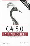 C# 5.0 in a Nutshell: The Definitive...