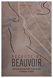 Because of Beauvoir : Christianity and the cultivation of female genius