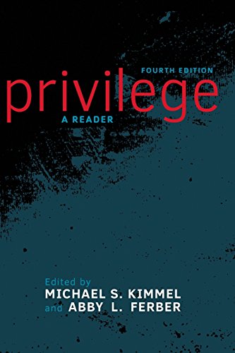 Privilege: A ReaderFrom Westview Press Privilege: A ReaderFrom Westview Press