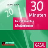 30 Minuten f&uuml;r professionelles Moderieren - CD - Josef W. Seifert